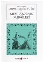 Mevlananin Rubaileri - Celaleddin Rumi, Mevlana