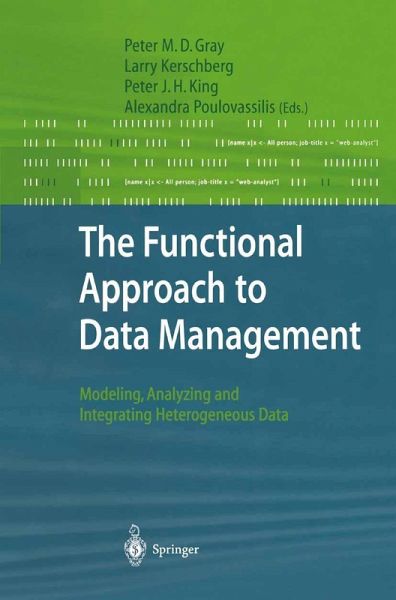 The Functional Approach to Data Management (eBook, PDF) The Functional Approach to Data Management (eBook, PDF)