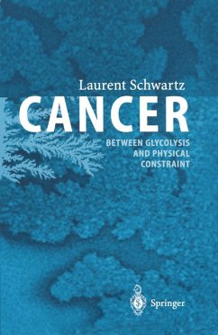 Cancer - Between Glycolysis and Physical Constraint (eBook, PDF) - Schwartz, Laurent