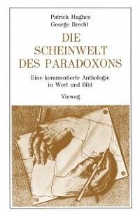 Die Scheinwelt des Paradoxons (eBook, PDF) - Hughes, Patrick; Brecht, Georges