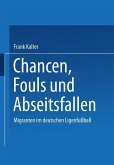 Chancen, Fouls und Abseitsfallen (eBook, PDF)