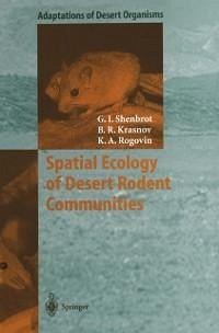 Spatial Ecology of Desert Rodent Communities (eBook, PDF) - Shenbrot, Georgy I.; Krasnov, Boris R.; Rogovin, Konstantin A.