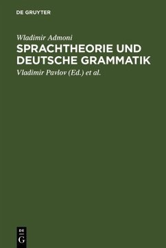 Sprachtheorie und deutsche Grammatik (eBook, PDF) - Admoni, Wladimir