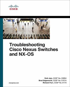 Troubleshooting Cisco Nexus Switches and NX-OS (eBook, ePUB) - Jain, Vinit; Edgeworth, Brad; Furr, Richard