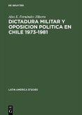 Dictadura militar y oposicion politica en Chile 1973-1981 (eBook, PDF)