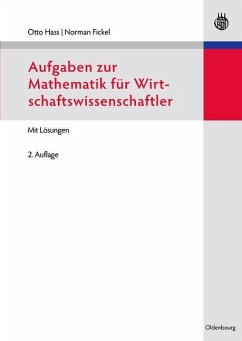 Aufgaben zur Mathematik für Wirtschaftswissenschaftler (eBook, PDF) - Hass, Otto; Fickel, Norman