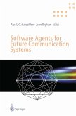 Software Agents for Future Communication Systems (eBook, PDF)