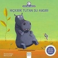 Hickirik Tutan Su Aygiri - Beigel, Christine