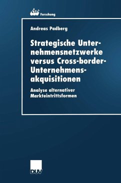 Strategische Unternehmensnetzwerke versus Cross-border-Unternehmensakquisitionen (eBook, PDF) - Padberg, Andreas