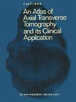 An Atlas of Axial Transverse Tomography and its Clinical Application (eBook, PDF) - Takahashi, A. S.