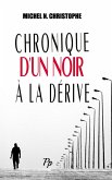 Chronique d'un Noir à la Dérive (eBook, ePUB)