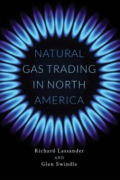 Natural Gas Trading in North America - Lassander, Richard; Swindle, Glen