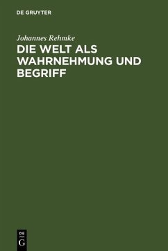 Cover Die Welt als Wahrnehmung und Begriff (eBook, PDF)