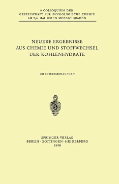 Neuere Ergebnisse aus Chemie und Stoffwechsel der Kohlenhydrate (eBook, PDF) - Leuthardt, F.; Horecker, B. L.; Felix, K.; Holzer, Helmut; Wieland, Otto; Lederer, Edgar; Lauenstein, K.; Lynen, Feodor; Hess, Benno