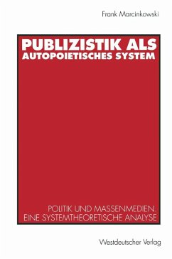 Publizistik als autopoietisches System (eBook, PDF) - Marcinkowski, Frank