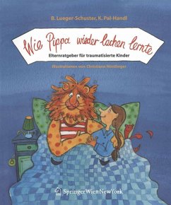 Wie Pippa wieder lachen lernte (eBook, PDF) - Lueger-Schuster, Brigitte; Pal-Handl, Katharina