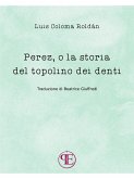 Perez, o la storia del topolino dei denti (eBook, ePUB)