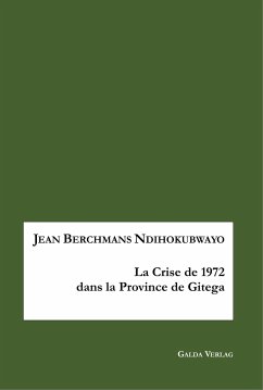 La crise de 1972 en province de Gitega - Berchmans Ndihokubwayo, Jean