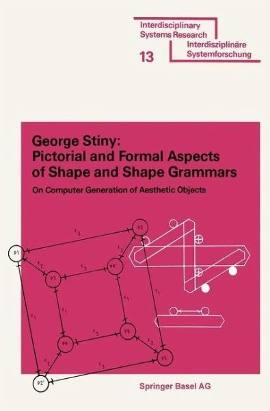 Pictorial and Formal Aspects of Shape and Shape Grammars (eBook, PDF) Pictorial and Formal Aspects of Shape and Shape Grammars (eBook, PDF)