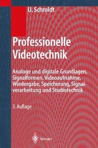 Professionelle Videotechnik (eBook, PDF) - Schmidt, Ulrich