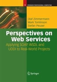 Perspectives on Web Services (eBook, PDF) - Zimmermann, Olaf; Tomlinson, Mark; Peuser, Stefan