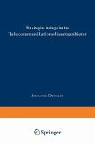 Strategie integrierter Telekommunikationsdiensteanbieter (eBook, PDF)