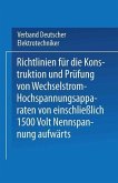 Richtlinien für die Konstruktion und Prüfung von Wechselstrom-Hochspannungsapparaten von einschließlich 1500 Volt Nennspannung aufwärts (eBook, PDF)