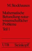 Mathematische Behandlung naturwissenschaftlicher Probleme (eBook, PDF)