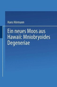 Ein neues Moos aus Hawaii: Mniobryoides Degeneriae (eBook, PDF) - Hörmann, Hans