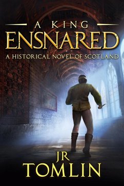 Cover A King Ensnared (The Stewart Chronicles, #1) (eBook, ePUB)