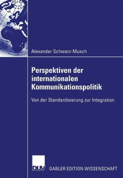 Perspektiven der internationalen Kommunikationspolitik (eBook, PDF) - Schwarz-Musch, Alexander