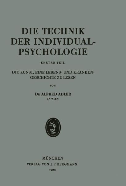 Die Technik der Individualpsychologie (eBook, PDF) Die Technik der Individualpsychologie (eBook, PDF)