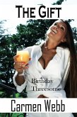 The Gift: Birthday Threesome (The Hotwife Club, #6) (eBook, ePUB) The Gift: Birthday Threesome (The Hotwife Club, #6) (eBook, ePUB)