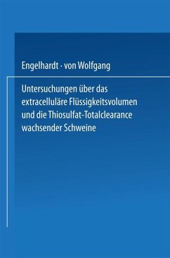 Cover Untersuchungen über das extracelluläre Flüssigkeitsvolumen und die Thiosulfat-Totalclearance wachsender Schweine (eBook, PDF)