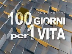 100 giorni per una vita (eBook, ePUB) - Lardera, Gianni