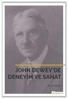 John Deweyde Deneyim ve Sanat - Eroglu, Aysegül