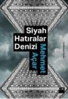 Siyah Hatiralar Denizi - Acar, Mehmet