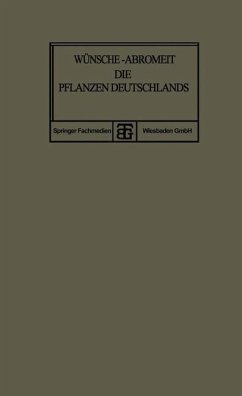 Die Pflanzen Deutschlands (eBook, PDF) - Wünsche, O.; Abromeit, Joh.