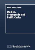 Medien, Propaganda und Public Choice (eBook, PDF)