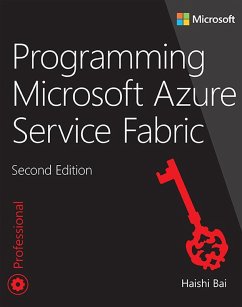 Programming Microsoft Azure Service Fabric (eBook, ePUB) - Bai, Haishi