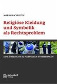 Religiöse Kleidung und Symbolik als Rechtsproblem