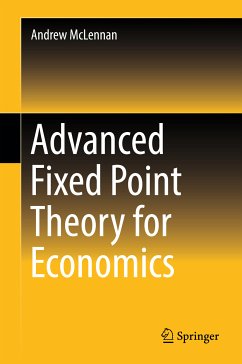 Advanced Fixed Point Theory for Economics (eBook, PDF) - McLennan, Andrew