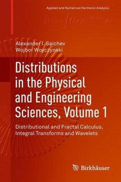 Distributions in the Physical and Engineering Sciences, Volume 1 - Saichev, Alexander I.;Woyczynski, Wojbor