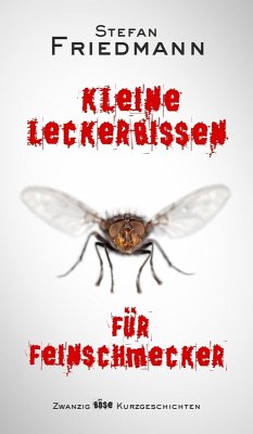Kleine Leckerbissen für Feinschmecker (eBook, ePUB) - Friedmann, Stefan