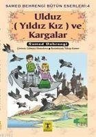 Ulduz Yildiz Kiz ve Kargalar - Behrengi, Samed