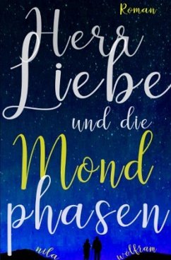 Herr Liebe und die Mondphasen - Wolfram, Nila