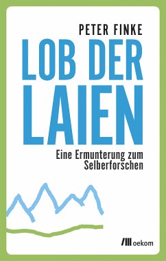 Lob der Laien (eBook, PDF) - Finke, Peter
