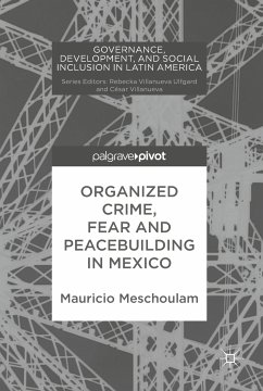 Organized Crime, Fear and Peacebuilding in Mexico (eBook, PDF) - Meschoulam, Mauricio