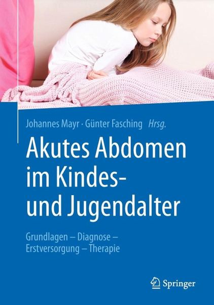 Akutes Abdomen im Kindes- und Jugendalter (eBook, PDF) Akutes Abdomen im Kindes- und Jugendalter (eBook, PDF)