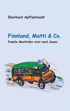 Finnland, Matti & Co. - Apffelstaedt, Eberhard